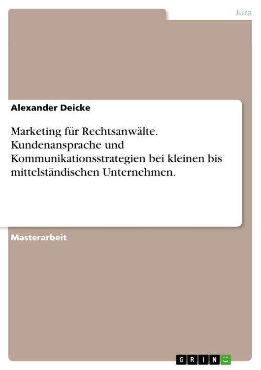 Produktbild: Marketing f&uuml;r Rechtsanw&auml;lte - Kommunikationsstrategien f&uuml;r Rechtsanw&auml;lte bei kleinen bis mittelst&auml;ndischen Unternehmen