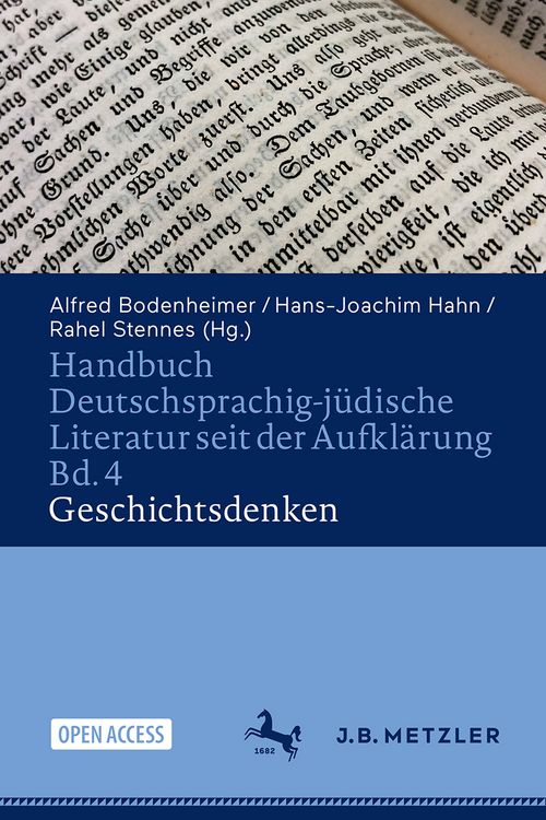 Produktbild: Handbuch Deutschsprachig-j&uuml;dische Literatur seit der Aufkl&auml;rung Bd. 4: Geschichtsdenken