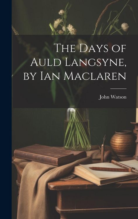Produktbild: The Days of Auld Langsyne, by Ian Maclaren