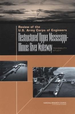 Produktbild: Review of the U.S. Army Corps of Engineers Restructured Upper Mississippi-Illinois River Waterway Feasibility Study
