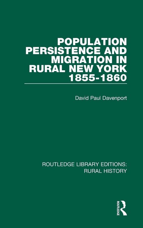 Produktbild: Population Persistence and Migration in Rural New York, 1855-1860