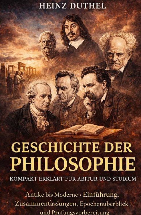 Produktbild: Geschichte der Philosophie Kompakt erkl&auml;rt f&uuml;r Abitur und Studium