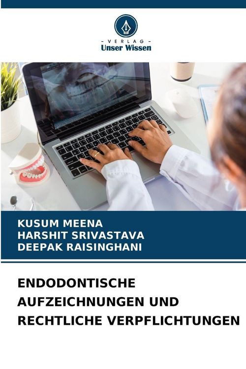 Produktbild: Endodontische Aufzeichnungen und Rechtliche Verpflichtungen