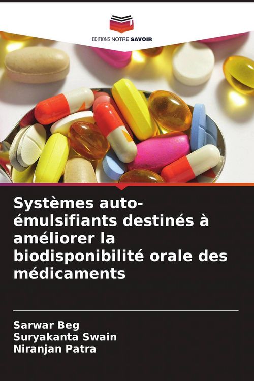 Produktbild: Syst&egrave;mes auto-&eacute;mulsifiants destin&eacute;s &agrave; am&eacute;liorer la biodisponibilit&eacute; orale des m&eacute;dicaments