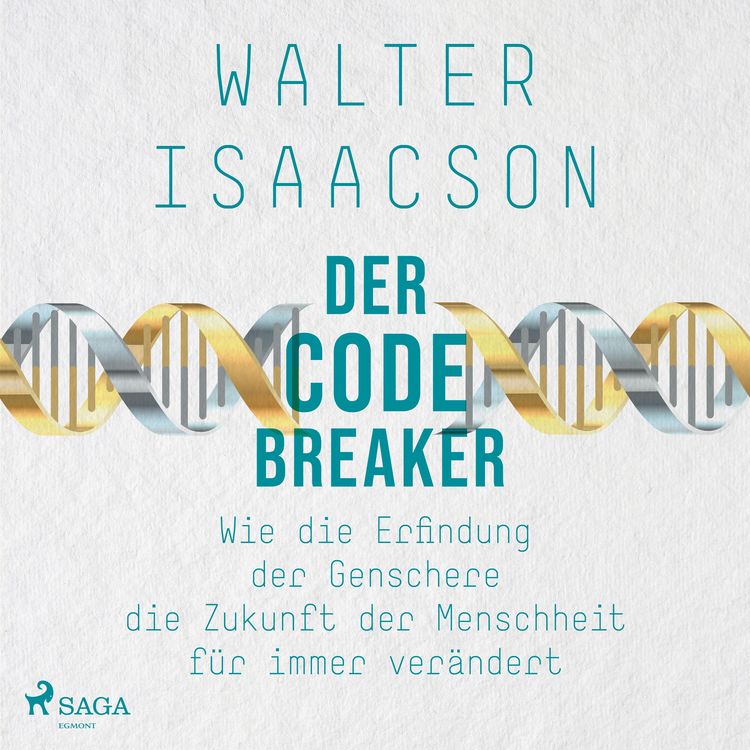 Produktbild: Der Codebreaker: Wie die Erfindung der Genschere die Zukunft der Menschheit f&uuml;r immer ver&auml;ndert