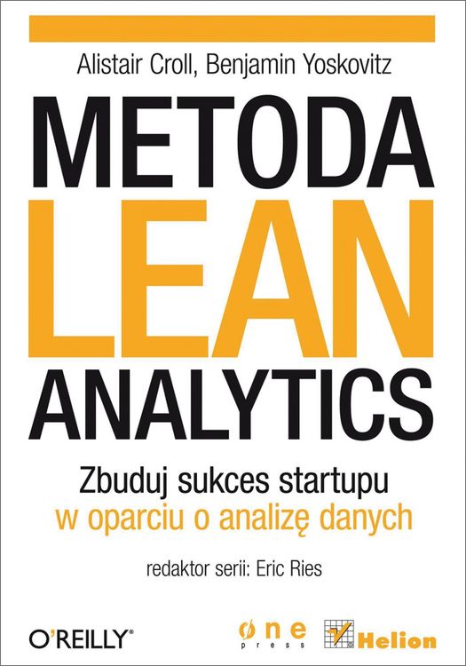 Produktbild: Metoda Lean Analytics. Zbuduj sukces startupu w oparciu o analiz? danych