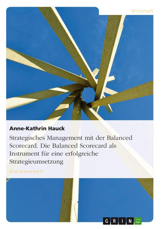 Produktbild: Strategisches Management mit der Balanced Scorecard. Die Balanced Scorecard als Instrument f&uuml;r eine erfolgreiche Strategieumsetzung