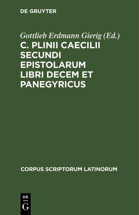Produktbild: C. Plinii Caecilii Secundi Epistolarum libri decem et Panegyricus