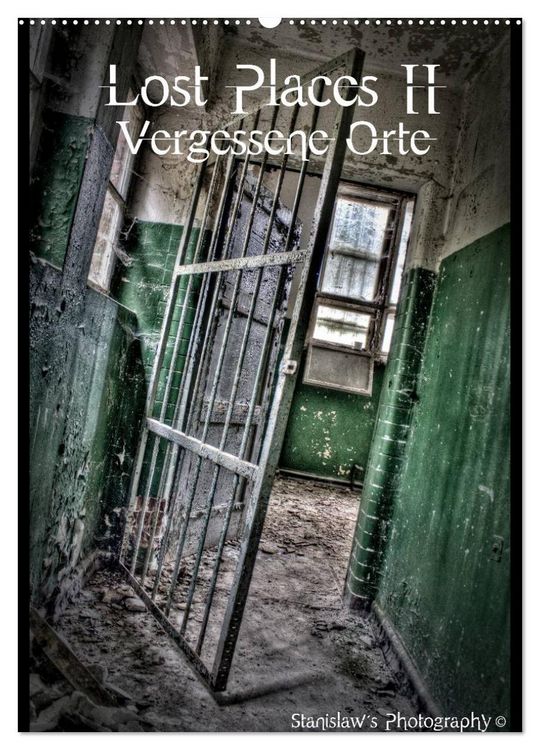Produktbild: Lost Places II, Vergessene Orte (Wandkalender 2026 DIN A2 hoch), CALVENDO Monatskalender