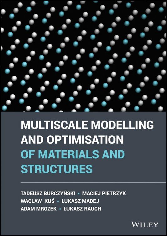 Produktbild: Multiscale Modelling and Optimisation of Materials and Structures