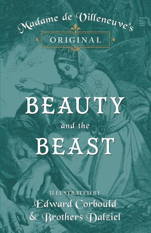 Produktbild: Madame de Villeneuve's Original Beauty and the Beast - Illustrated by Edward Corbould and Brothers Dalziel