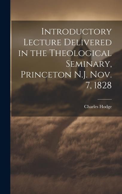 Produktbild: Introductory Lecture Delivered in the Theological Seminary, Princeton N.J. Nov. 7, 1828