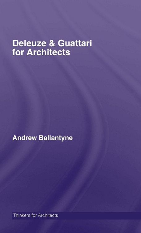 Produktbild: Deleuze & Guattari for Architects