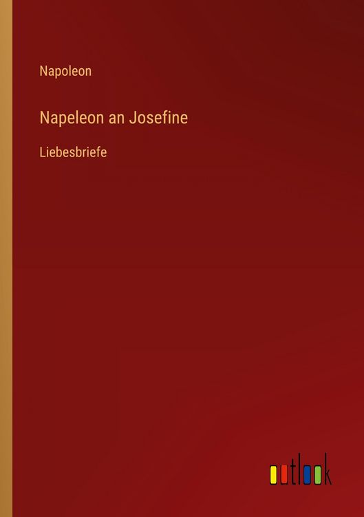Produktbild: Napeleon an Josefine