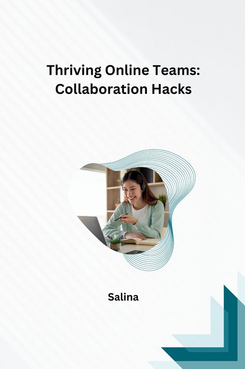 Produktbild: Thriving Online Teams: Collaboration Hacks