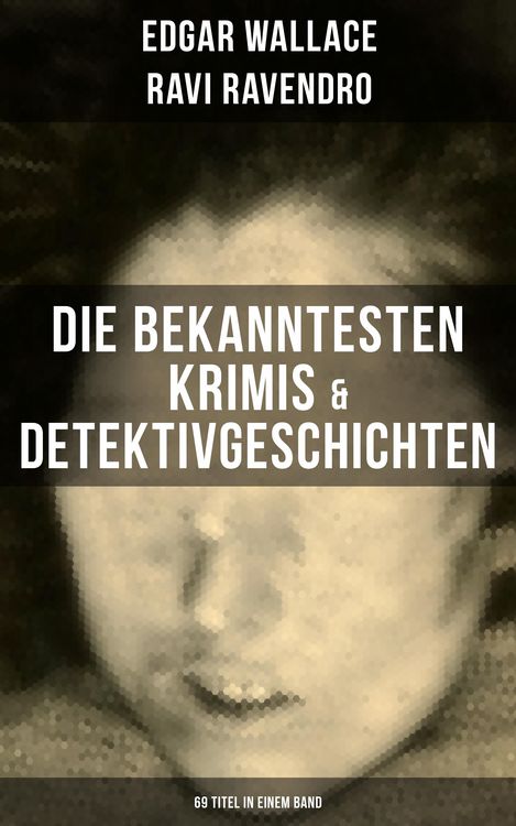 Produktbild: Die bekanntesten Krimis & Detektivgeschichten (69 Titel in einem Band)