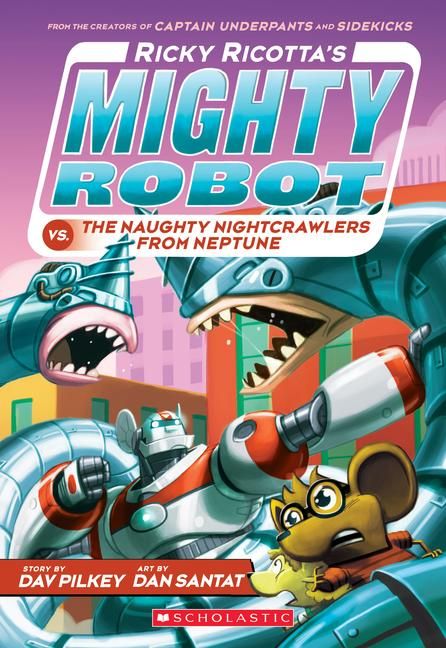 Produktbild: Ricky Ricotta's Mighty Robot vs. the Naughty Nightcrawlers from Neptune (Ricky Ricotta's Mighty Robot #8)