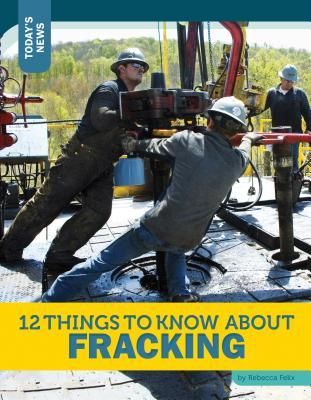 Produktbild: 12 Things to Know about Fracking