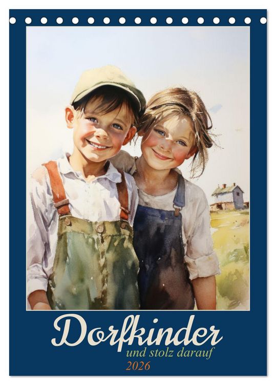 Produktbild: Dorfkinder und stolz darauf (Tischkalender 2026 DIN A5 hoch), CALVENDO Monatskalender