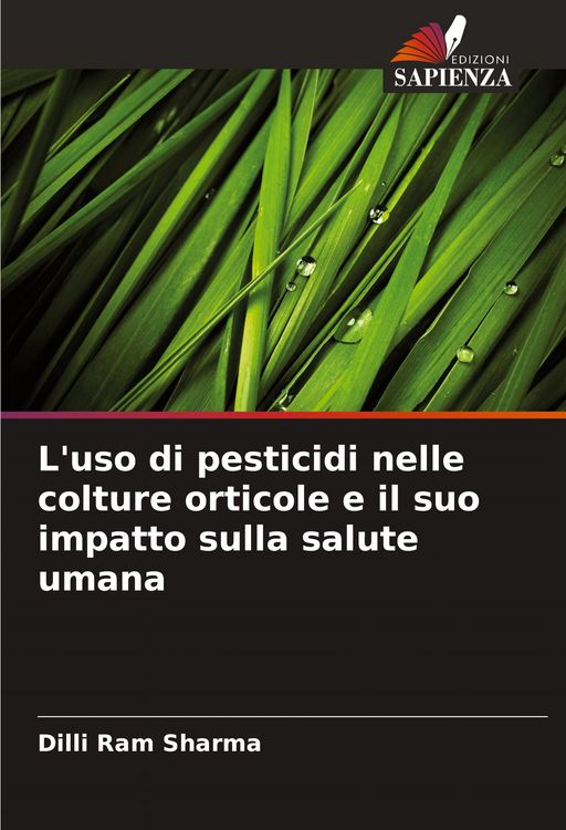 Produktbild: L'uso di pesticidi nelle colture orticole e il suo impatto sulla salute umana