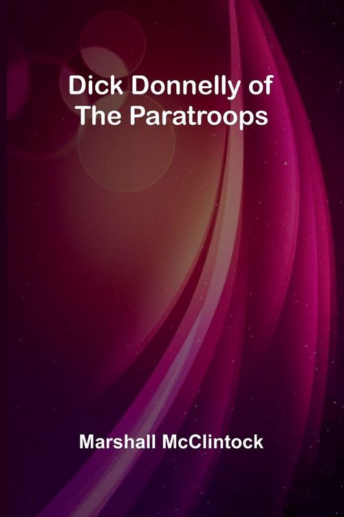Produktbild: Dick Donnelly Of The Paratroops