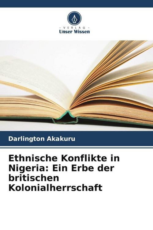 Produktbild: Ethnische Konflikte in Nigeria: Ein Erbe der britischen Kolonialherrschaft