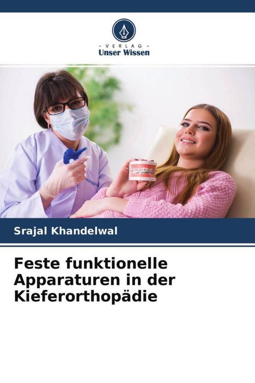 Produktbild: Feste funktionelle Apparaturen in der Kieferorthop&auml;die