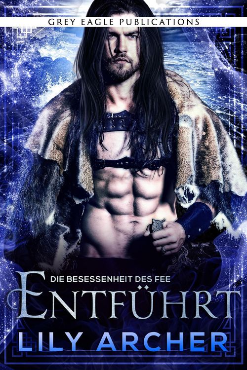 Produktbild: Entf&uuml;hrt (Die Besessenheit des Fee, #1)