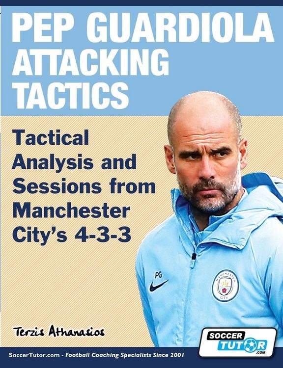 Produktbild: Pep Guardiola Attacking Tactics - Tactical Analysis and Sessions from Manchester City's 4-3-3