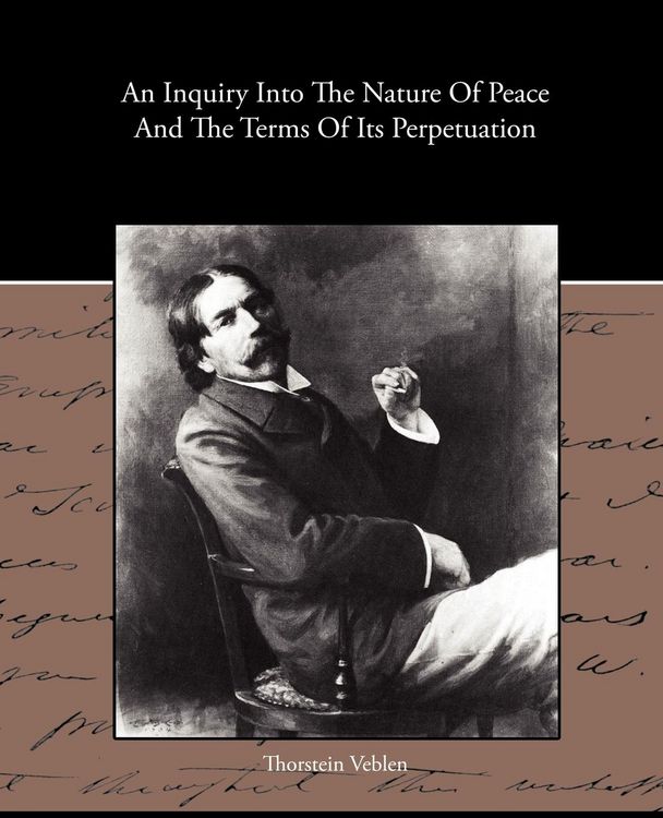 Produktbild: An Inquiry Into The Nature Of Peace And The Terms Of Its Perpetuation
