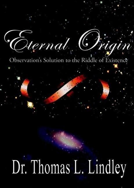 Produktbild: Eternal Origin: Observation's Solution to the Riddle of Existence