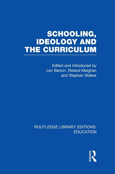 Produktbild: Schooling, Ideology and the Curriculum (RLE Edu L)