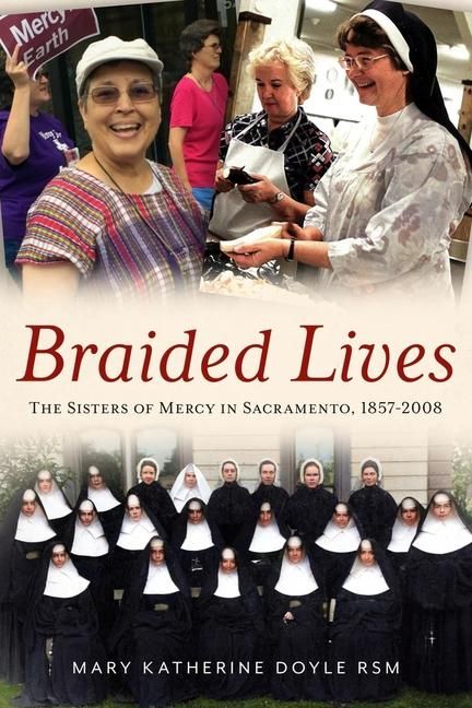 Produktbild: Braided Lives: The Sisters of Mercy in Sacramento 1857-2008
