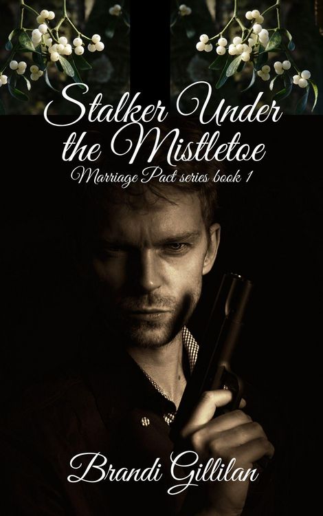 Produktbild: Stalker Under the Mistletoe (Marriage Pact series, #1)
