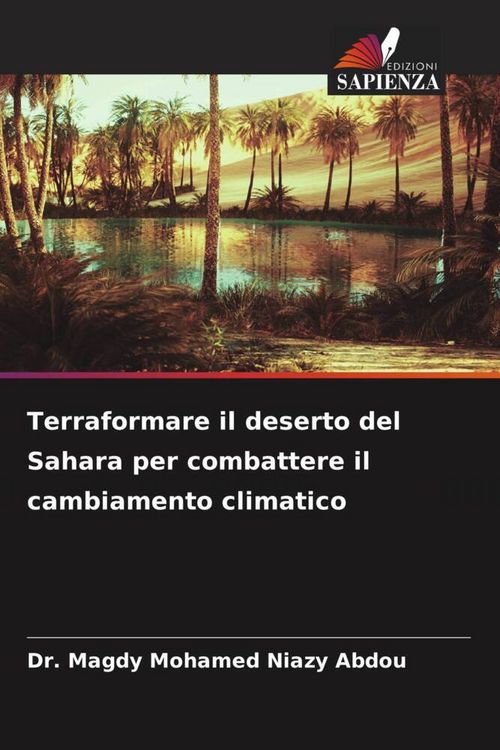 Produktbild: Terraformare il deserto del Sahara per combattere il cambiamento climatico