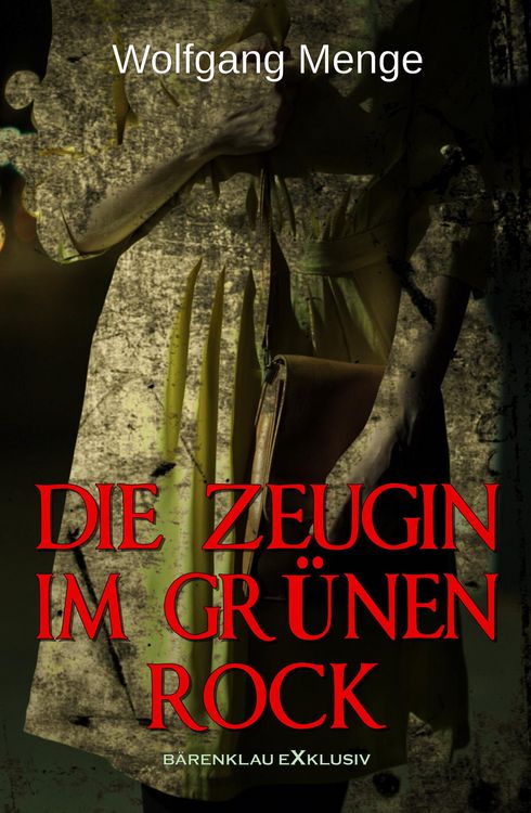 Produktbild: Die Zeugin im gr&uuml;nen Rock - Ein Kriminalroman