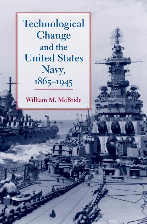 Produktbild: Technological Change and the United States Navy, 1865-1945