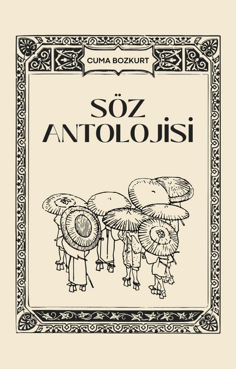 Produktbild: S&ouml;z Antolojisi (Cuma Bozkurt Aforizma/G&uuml;zel S&ouml;z Kitaplari, #1)