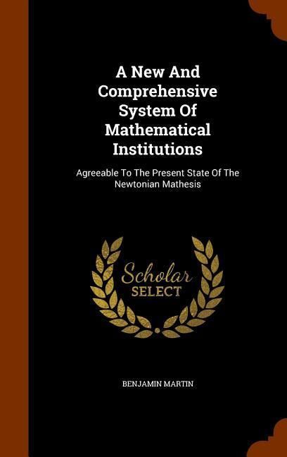 Produktbild: A New And Comprehensive System Of Mathematical Institutions