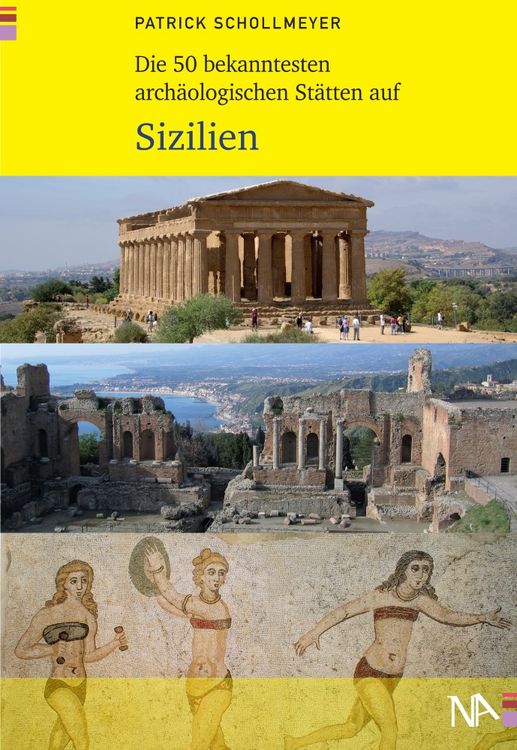 Produktbild: Die 50 bekanntesten arch&auml;ologischen St&auml;tten auf Sizilien