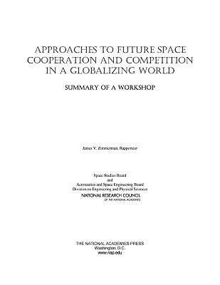 Produktbild: Approaches to Future Space Cooperation and Competition in a Globalizing World
