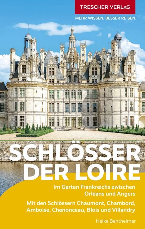 Bild vom Artikel TRESCHER Reiseführer Schlösser der Loire vom Autor Heike Bentheimer