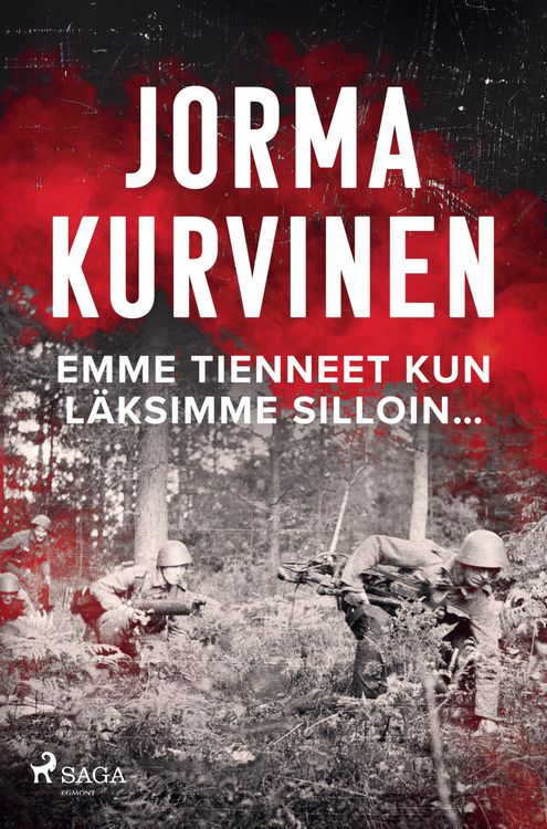 Produktbild: Emme tienneet kun l&auml;ksimme silloin...