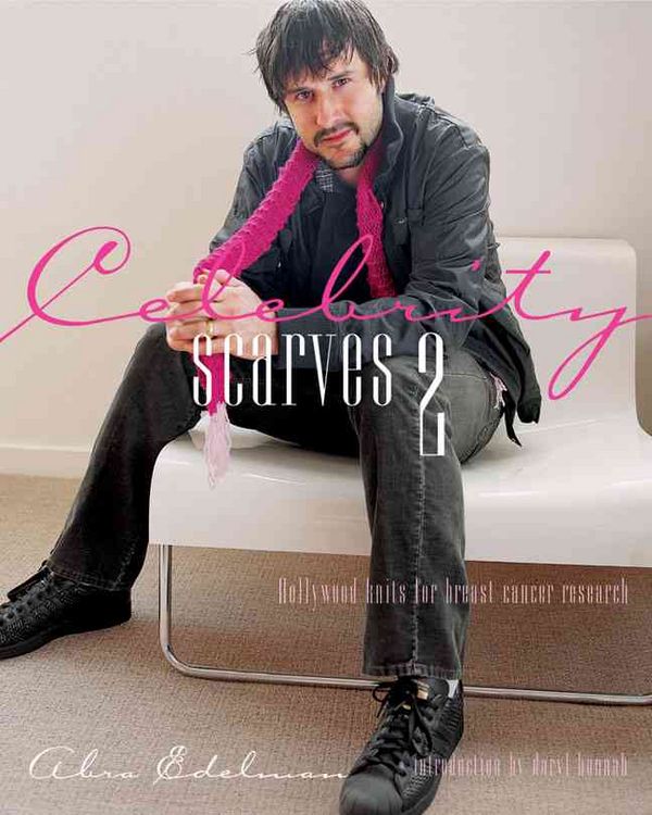 Produktbild: Celebrity Scarves 2: Hollywood Knits for Breast Cancer Research