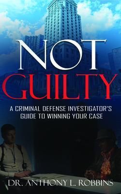 Produktbild: Not Guilty: A Criminal Defense Investigator's Guide to Winning Your Case