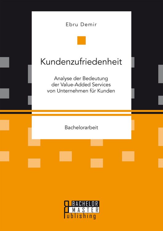 Produktbild: Kundenzufriedenheit: Analyse der Bedeutung der Value-Added Services von Unternehmen f&uuml;r Kunden