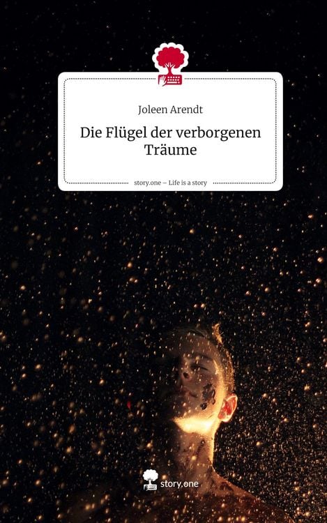 Produktbild: Die Flügel der verborgenen Träume. Life is a Story - story.one