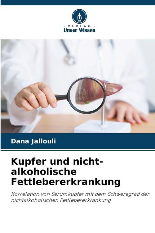 Produktbild: Kupfer und nicht-alkoholische Fettlebererkrankung