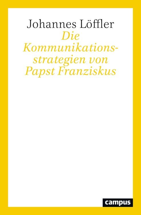 Produktbild: Die Kommunikationsstrategien von Papst Franziskus