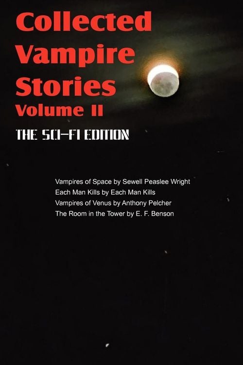 Produktbild: Collected Vampire Stories Volume II - The Sci-Fi Edition